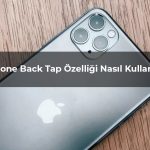 iphone back tap ozelligi nasil kullanilir