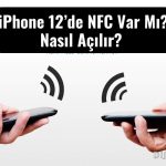 iPhone 12’de NFC Var Mı?