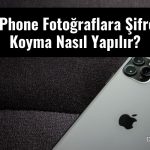 iphone fotograflara sifre koyma