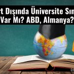 Yurt Dışında Üniversite Sınavı Var Mı