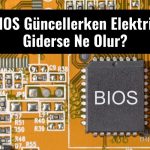 BIOS Güncellerken Elektrik Giderse