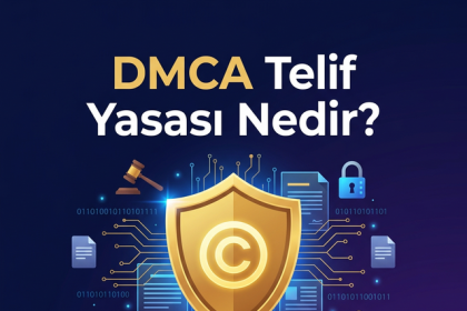 DMCA Telif Yasası Nedir